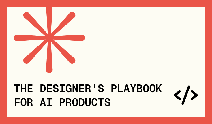 Designing AI products and interfaces